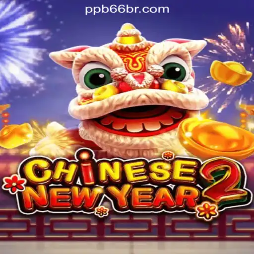 Exploring the Thrills of CHINESENEWYEAR2