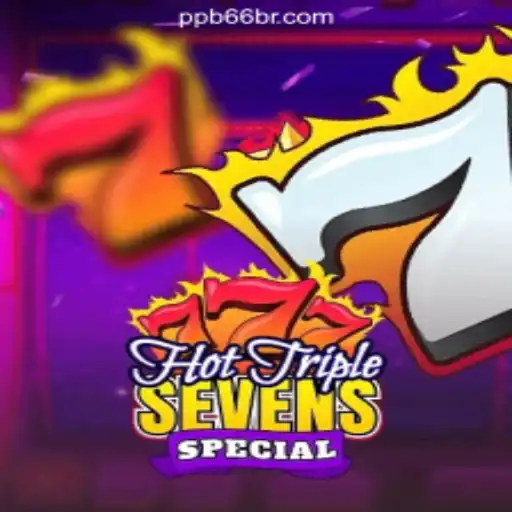 Discover the Excitement of HotTripleSevensSpecial at PPB66.COM Oficial Slots Brasil #1