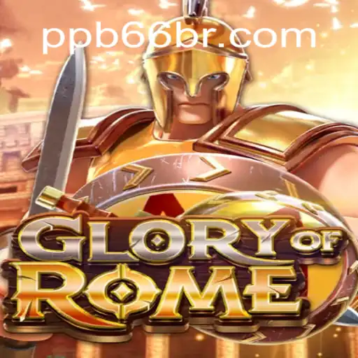 Exploring the Unrivaled Excitement of GloryofRome: A Premier Experience with PPB66.COM Oficial Slots Brasil #1