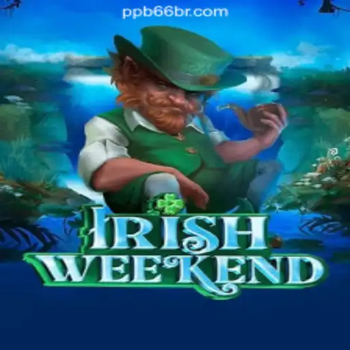 Discover the Thrills of IrishWeekend: Dive into the Magical World of PPB66.COM Oficial Slots Brasil #1